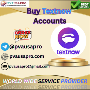 Buy Textnow Accounts